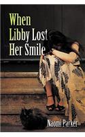 When Libby Lost Her Smile: (English)