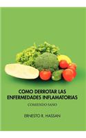 Como Derrotar Las Enfermedades Inflamatorias: (Spanish)