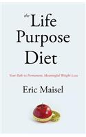 The Life Purpose Diet