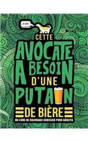 Cette avocate a besoin d'une putain de bière