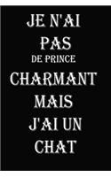 Je n'ai pas de prince charmant mais J'ai un chat