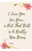 I Love You for Your Personality But That Butt is A Really Nice Bonus