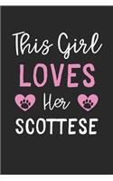 This Girl Loves Her Scottese: Lined Journal, 120 Pages, 6 x 9, Funny Scottese Gift Idea, Black Matte Finish (This Girl Loves Her Scottese Journal)