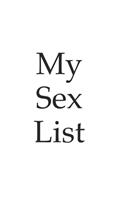 My sex list - write down your experiences, your sex partners and your thoughts, notebook, notepad, 120 pages, lines
