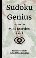Sudoku Genius Mind Exercises Volume 1: Hillrose, Colorado State of Mind Collection