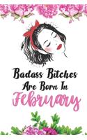 Badass Bitches are Born In February