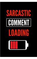Sarcastic Comment Loading