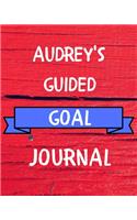 Audrey's Guided Goal Journal: 2020 New Year Planner Guided Goal Journal Gift for Audrey / Notebook / Diary / Unique Greeting Card Alternative