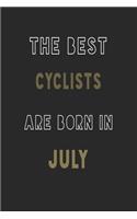 The Best cyclists are Born in July journal: 6*9 Lined Diary Notebook, Journal or Planner and Gift with 120 pages