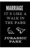 Marriage It's Like A Walk In The Park