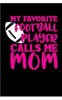 My Favorite Football Player Calls Me Mom