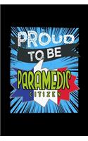 Proud to be paramedic citizen: Notebook - Journal - Diary - 110 Lined pages - 6 x 9 in - 15.24 x 22.86 cm - Doodle Book - Funny Great Gift