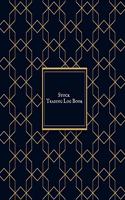 Stock Trading Log Book: Day Trading Log- Stock Trading Activities -Trade Notebook- Traders Dairy For traders of stocks, options, Futures, Forex and many more