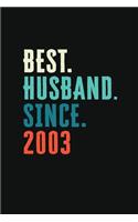 Best. Husband. Since. 2003: Weekly 100 page 6 x9 Dated Calendar Planner and Notebook For 2019-2020 Academic Year Retro 16th Wedding Anniversary notebook for him to jot down ide