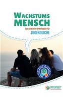 Wachstumsmensch - Das ultimative Arbeitsbuch für Jugendliche