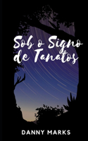 Sob o Signo de Tanatos