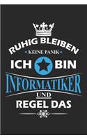 Ruhig bleiben Keine Panik Ich bin Informatiker und Regel das