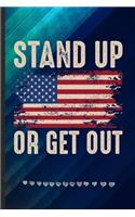 Stand Up or Get Out