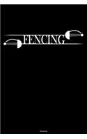 Fencing Notebook: Fencing Sport Journal Fencer Composition Book Training Log Book Gift