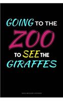 Going To The Zoo To See The Girrafes: Gas & Mileage Log Book(186 Gas & Mileage Log Book)