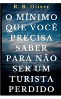 O Mínimo Que Você Precisa Saber Para Não Ser Um Turista Perdido