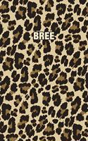Bree: Personalized Notebook - Leopard Print Notebook (Animal Pattern). Blank College Ruled (Lined) Journal for Notes, Journaling, Diary Writing. Wildlife 