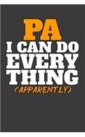 PA I Can Do Everything (Apparently): Journal for On Shift Reminders or Notes Ruled Blank Notebook Amazonian Note Taking PA