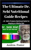 The Ultimate Dr. Sebi Nutritional Guide Recipes