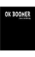 OK Boomer: Bucket List Journal For Teenagers. Inspirational Notebook for Ideas, Travel, Goals and Adventures With Funny Trendy Popular Meme - 120 pages, 7.5 x 