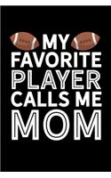 My Favorite Player Calls Me Mom: College Ruled Lined Writing Notebook Journal, 6x9, 120 Pages