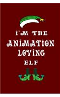 I'm The Animation Loving Elf: Christmas Gift For Travel Buddy 6" x 9" / 15.24cm x 22.86cm 100 pages Vacation Planner Book