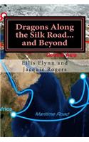 Dragons Along the Silk Road...and Beyond
