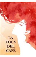 La loca del café