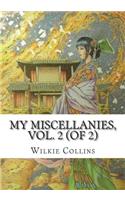 My Miscellanies, Vol. 2 (of 2)