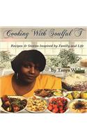 Cooking with Soulful T