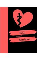 M.D. MEDICAL Notebook.: Doctor of Medicine Notebook Gift - 120 Pages Ruled With Personalized Cover