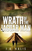 Wrath Of The Jaguar Man