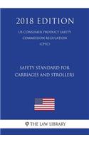 Safety Standard for Carriages and Strollers (US Consumer Product Safety Commission Regulation) (CPSC) (2018 Edition)