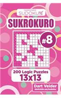 Sudoku Sukrokuro - 200 Logic Puzzles 13x13 (Volume 8)