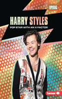 Harry Styles: Pop Star with an X Factor(In the Spotlight (UpDog Books ))