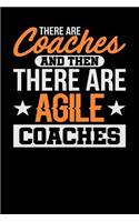 There Are Coaches and Then There are Agile Coaches: Black, White & Orange Design, Blank College Ruled Line Paper Journal Notebook for Project Managers and Their Families. (Agile and Scrum 6 x 9 inch C
