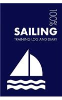 Sailing Training Log and Diary: Training Journal for Sailing - Notebook(1 Sailing)