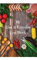My Diet and Exercise Log Book: Food Picture Cover - Prompts for Intake of Food and Drink and Exercise and More for 180 Days(7 Diet/Food Exercise Book 7" X 10")
