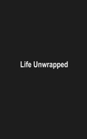 Life Unwrapped