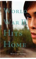 World War II Hits Home