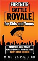 Fortnite Battle Royale for Kids and Teens