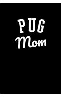 Pug Dot Grid Journal: Blank Dotted Grid Pug Dog Journal: Pug Mom Black and White Design