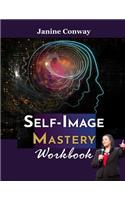 Self-Image Mastery Workbook