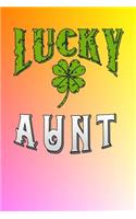 Lucky Aunt: Journal Gift for Aunt Clover Shamrocks St Patricks Day Gift Lined Notebook 120 Page 6x9