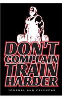 Don't Complain Train Harder